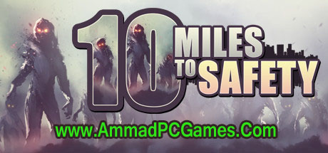 10 Miles To Safety Free Download