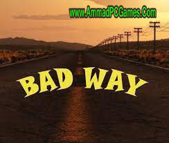Bad Way V 1.0 Free Download