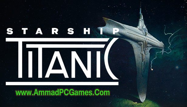 Starship Titanic Free Download