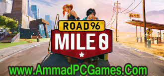Road 96 Mile 0 Free Download