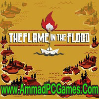 The Flame in the Flood V 1.0 Free Download