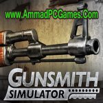 Gunsmith Simulator v0.9.5 Introduction: