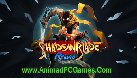 Shadow Blade Reload V 1.0 Free Download